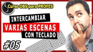 cambiar de camara con obs studio con una tecla teclado atajos obs studio curso basico tutorial